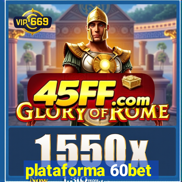 plataforma 60bet